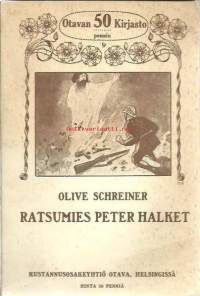 Ratsumies Peter Halket Mashonamaasta / Olive Schreiner ; suomentanut Aino Malmberg.Sarja:Otavan 50 pennin kirjasto; 9