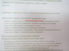 Vapaus, terveys, toveruus - Lääkärit Suomessa 1910-2010
