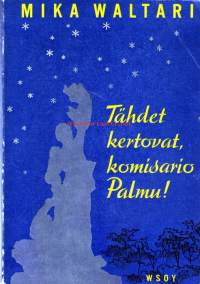 Tähdet kertovat, komisario Palmu! : salapoliisiromaani