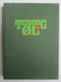 Tuborg ÖL 1873-13. Maj 1973 -Tuborg og bryggeriidustrien undermarkedsvilkår 1873-1973 af Birgit Nuchel Thomsen