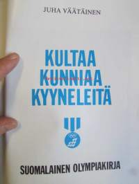 Kultaa kunniaa kyyneleitä 4 Suomalainen olympiakirja 1964-76