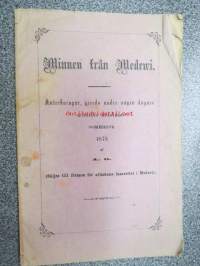 Minnen från Medewi - anteckningar, gjorda under några dagars wistelse derstädes sommaren 1875 af A.O.