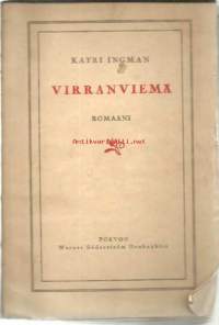 Virranviemä : romaani / Katri Ingman