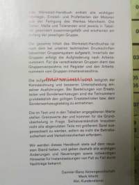 Daimler-Benz Werkstatt-Handbuch, Lastwagen-Motoren Werk Mannheim , Kuorma-auton moottorit Mannheimin tehtaalta,  huoltokäsikirja v.1967-, erillinen