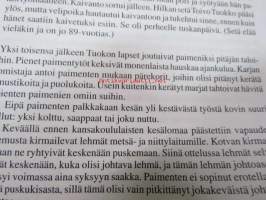 Metsäpirtin Hilkka - Hilkka Ollikaisen muistelmia  ( Hilkka Helena Tuokko. Vanhemmat Maria ja Simo Tuokko Koselan kylä Viisjoen rannalla )