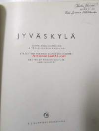 Jyväskylä - Suomalaisen kulttuurin ja teollisuuden kaupunki.