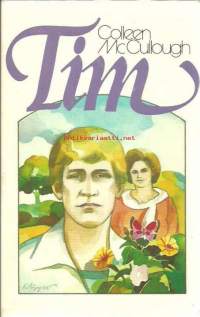 Tim / Colleen McCullough ; suom. Kirsti Kattelus.