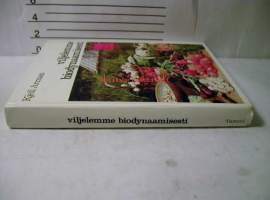 Viljelemme biodynaamisesti  t-kirjat