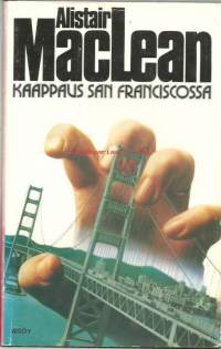 Kaappaus San Franciscossa / Alistair MacLean ; [suom. Hilkka Pekkanen].