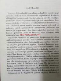 Suomalainen Uuden Testamentin selitys X - Hebrealaiskirje.Suomalainen Uuden Testamentin selitys XI - Katoliset kirjeet.