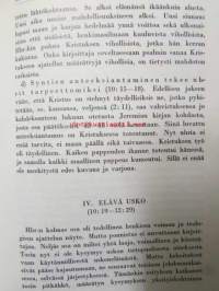 Suomalainen Uuden Testamentin selitys X - Hebrealaiskirje.Suomalainen Uuden Testamentin selitys XI - Katoliset kirjeet.