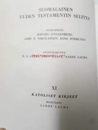 Suomalainen Uuden Testamentin selitys X - Hebrealaiskirje.Suomalainen Uuden Testamentin selitys XI - Katoliset kirjeet.