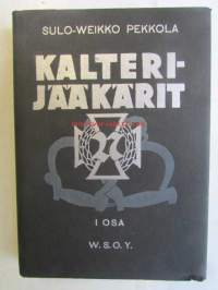 Kalterijääkärit I-III