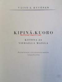 Kipinä-Kuoro kotona ja vierailla mailla. Poimintoja viisitoistavuotistaipaleelta