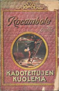 Rocambole. 9, Kadotettujen kuolema / Ponson du Terrail ; suom. Aukusti Simelius.