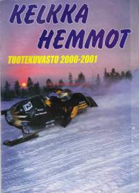 Kelkkahemmot - Tuotekuvasto 2000-2001. Kelkkailun varusteluettelo, myyntiesite.