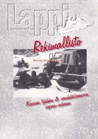 Lappi - Rekimallisto. 1995.  Kovaan työhön ja vauhdikkaaseen vapaa-aikaan. Myyntiesite