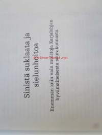 Sinistä suklaata ja sielunhoitoa