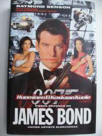 James Bond : huominen ei koskaan kuole / Raymond Benson ; suomentanut Jukka Sirola.