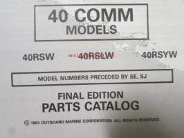 Johnson-Evinrude huolto 1993, 40 COMM Models, final edition Parts catalog, katso tarkemmat malli merkinnät kuvasta.