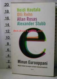 Minun Eurooppani - Neljä visiota Euroopan unionin tulevaisuudesta
