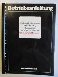 Schönling Betriebsanleitung Selpstaufnehmendes Kehrfahrzeug Typenreihe TSZ/TAZ u. Wechsel -käyttöohjekirja -katso tarkennetut mallimerkinnät kuvasta.