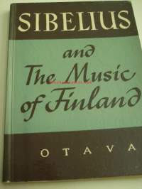 Sibelius and the music of Finland / original manuscript in Finnish by Veikko Helasvuo ; freely rendered into English and enlarged by Paul Sjöblom.
