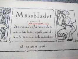 Messulehti julkaistu Husmoderförbundet´in leipä-, maidontuote-, rasva-aine- ja makeismessuilla 13-19 p. maaliskuuta 1928 - Mässbladet utgiven vid