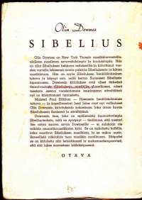 Sibelius, 1945.Puhutaanpa mistä tahansa Jean Sibeliusta ja Amerikkaa koskevasta asiasta, Olin Downesin nimi nousee aina esiin yhtenä tärkeistä linkeistä.