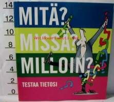 Mitä Missä Milloin -Testaa tietosi