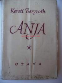 Anja : romaani / Kersti Bergroth.