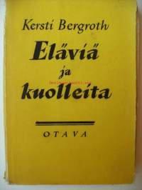 Eläviä ja kuolleita : romaani / Kersti Bergroth.