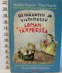 Heinähattu ja Vilttitossu loman tarpeessa