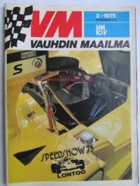 Vauhdin Maailma 1975 nr 2 -mm. Sandron peli Lancia Stratos HF, Kun BMW jarrutti muilta karkuun, Nojatuolimatkoja autourheiluun, Smile ralli rapaa romua, Hannu