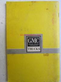 GMC Trucks Gasoline Models 1000 through 3500 (X-6300) Owner&#039;s and Driver&#039;s Manual -Omistajan käsikirja
