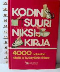 Kodin suuri niksikirja 4000 nokkelaa niksiä ja hyödyllistä kikkaa