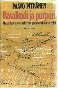 Kavalkadi ja purpuri : muistikuvia vieraskirjan puumerkkien viereltä / Paavo Pitkänen.