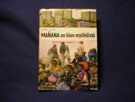 Manana on liian myöhäistä : kaksitoista uutta maailmaa Karibian meren ympärillä