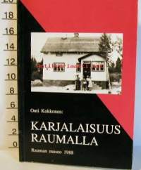 karjalaisuus raumalla  -karjalaisen kulttuurin sopeutuminen raumalla