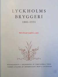 Lyckholms Bryggeri 1881-1931 - Minneskrift i anledning av femtioårig verksamhet utgiven aktiebolaget Pripp &amp; Lyckholm