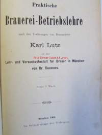 Praktisehe Brauerei-betriebslehre - Nau den Vorlesungen Braumeister Karl Lutz