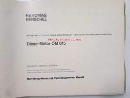 Hanomag Henschel, Engine Diesel-Motor OM 615 / OM 314, 1971 -Varaosakirja, Katso tarkemmat moottori ja mallimerkinnät.