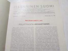 Itsenäinen Suomi 1945 nr 7-9, poliittisesta asemastamme, ulkomaankauppamme näköaloja, uusi eduskunta, Saksan talvi, retki atomimaailmaan (atomipommiasiaa) nyky