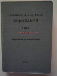 Liikenne- ja kuljetusohjesääntö I osa - Tieliikenne ja kuljetukset