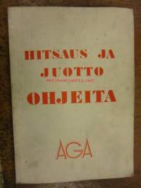 Aga hitsaus- ja juotto-ohjeita