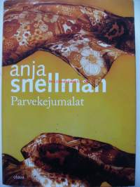 Parvekejumalat : romaani / Anja Snellman.