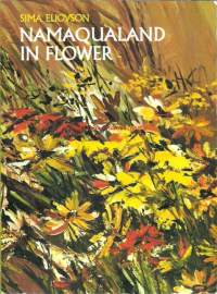Namaqualand in flower Kirjoittaja Sima Eliovson