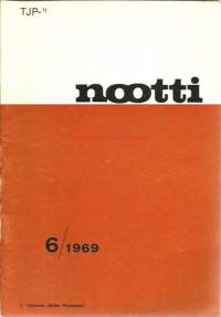 Nootti 1969 nr 6  riippumaton mielipidelehti - Ruotsin romahdus,  vallankumouksen puheenvuoro, kaupallinen TV, veteraanit ja pioneerit