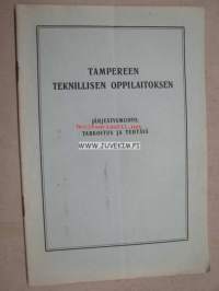 Tampereen Teknillisen Oppilaitoksen järjestysmuoto, tarkoitus ja tehtävä