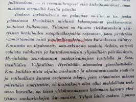 Kohtalojen tie (...teoksen tarkoituksena on palauttaa mieliin se tie, jonka pääasiassa Hyvinkään miehistä kokoonpannut joukko-osastot joutuivat kulkemaan....)